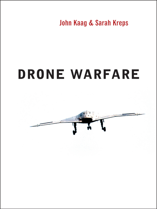 Title details for Drone Warfare by John Kaag - Available
